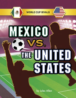 Mexico vs. the United States by Allen, Jules