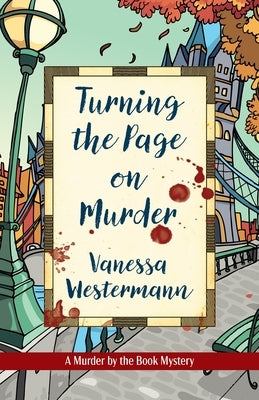 Turning the Page on Murder by Westermann, Vanessa