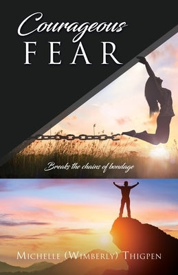 Courageous Fear by Thigpen, Michelle (wimberly)