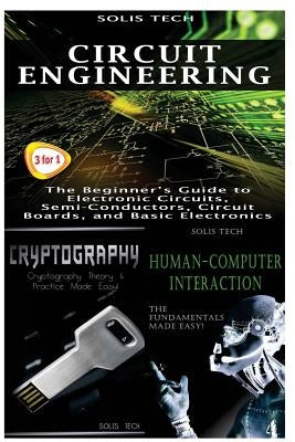 Circuit Engineering + Cryptography + Human-Computer Interaction by Tech, Solis