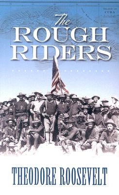 The Rough Riders by Roosevelt, Theodore
