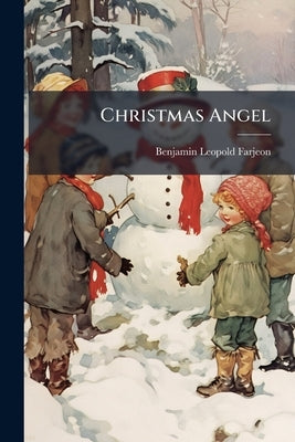 Christmas Angel by Farjeon, Benjamin Leopold