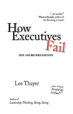 How Executives Fail by Thayer, Lee
