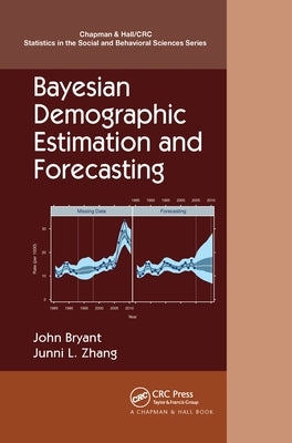 Bayesian Demographic Estimation and Forecasting by Bryant, John