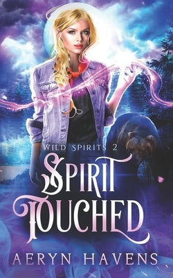 Spirit Touched: A Reverse Harem Tale by Havens, Aeryn