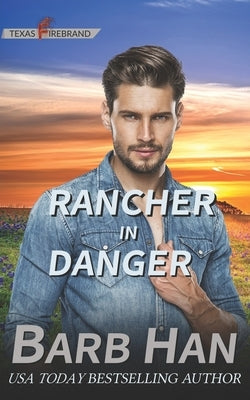 Rancher in Danger by Han, Barb