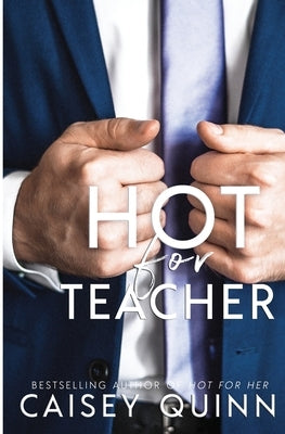 Hot for Teacher by Quinn, Caisey