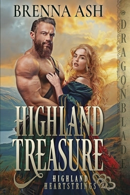 Highland Treasure: A Scottish Historical Romance by Ash, Brenna