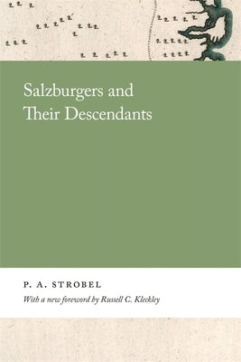 Salzburgers and Their Descendants by Strobel, P.