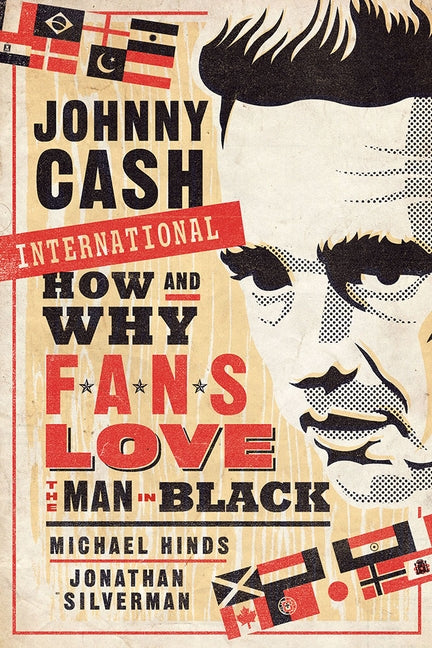 Johnny Cash International: How and Why Fans Love the Man in Black by Hinds, Michael