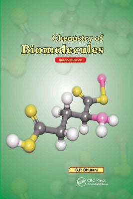 Chemistry of Biomolecules, Second Edition by Bhutani, S. P.