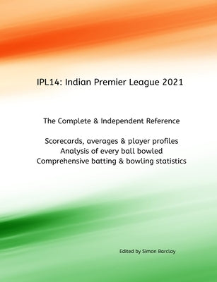 Ipl14: Indian Premier League 2021 by Barclay, Simon