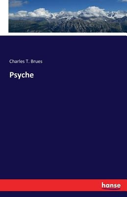 Psyche by Brues, Charles T.