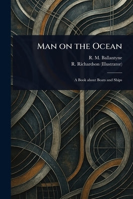 Man on the Ocean by Ballantyne, R. M. (Robert Michael)
