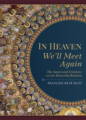 In Heaven We'll Meet Again by Blot, Francois Rene