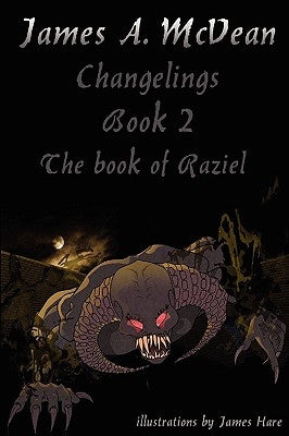 Changelings Book2 The Book of Raziel by McVean, James A.