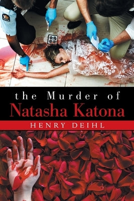 The Murder of Natasha Katona by Deihl, Henry