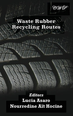 Waste Rubber Recycling Routes by Asaro, Lucia