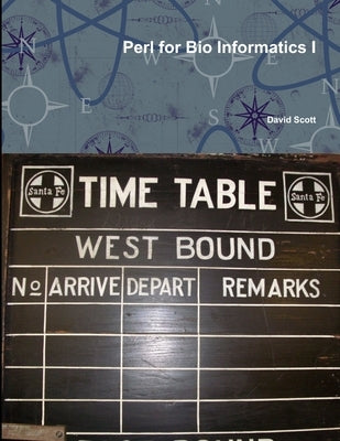 Perl for Bio Informatics I by Scott, David