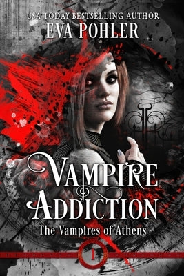 Vampire Addiction by Pohler, Eva