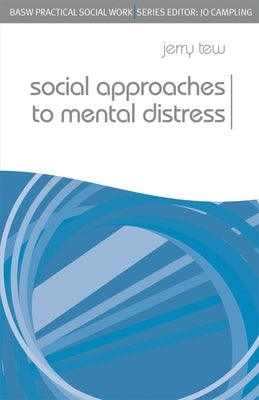 Social Approaches to Mental Distress by Tew, Jerry