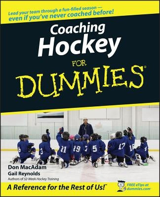 Coaching Hockey for Dummies by MacAdam, Don