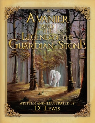 Avanier and the Legend of the Guardian Stone by Lewis, D.