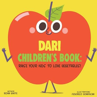 Dari Children's Book: Raise Your Kids to Love Vegetables! by Bonifacini, Federico