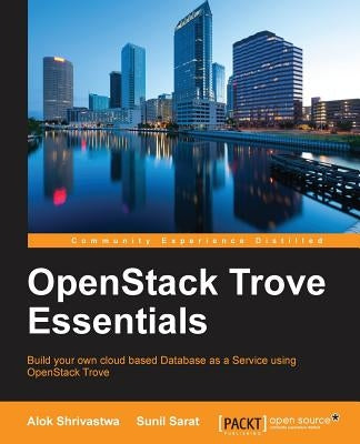 OpenStack Trove Essentials by Shrivastwa, Alok