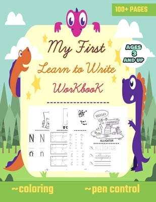 My first learn to write workbook ages 3 and up: Big letter tracing for preschoolers and kids (toddlers) 2-4 year olds (ABC books), practice line traci by Learn to Write, Hanin's