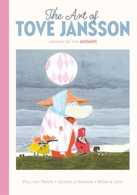 The Art of Tove Jansson: Creator of the Moomins: A Pull-Out Prints Book by Jansson, Tove