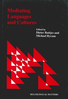 Mediating Languages and Cultures by Buttjes, Dieter