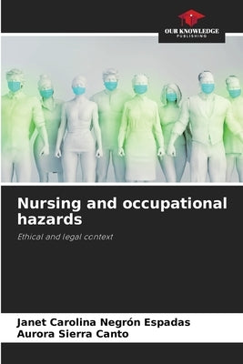 Nursing and occupational hazards by Negrón Espadas, Janet Carolina