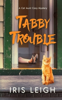 Tabby Trouble by Leigh, Iris