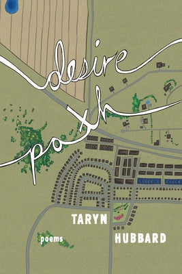 Desire Path by Hubbard, Taryn