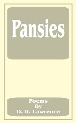 Pansies: Poems by D. H. Lawrence by Lawrence, D. H.