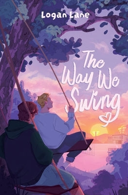 The Way We Swing by Lane, Logan