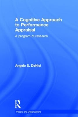 A Cognitive Approach to Performance Appraisal by DeNisi, Angelo