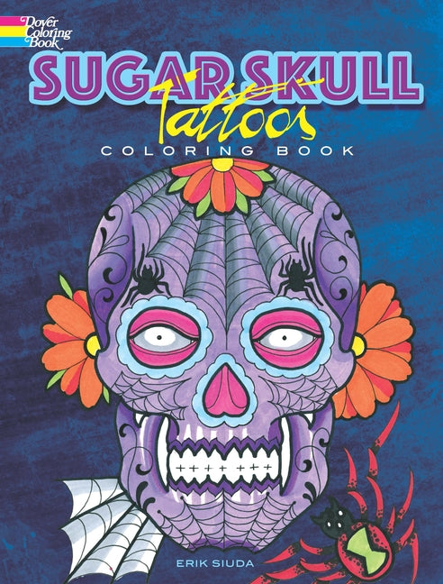 Sugar Skull Tattoos Coloring Book by Siuda, Erik