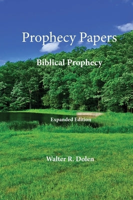 Prophecy Papers by Dolen, Walter R.