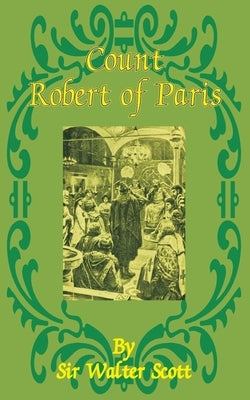 Count Robert of Paris by Scott, Walter