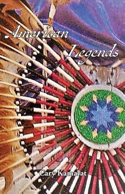American Legends by Kamarat, Cary