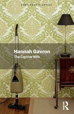 The Captive Wife by Gavron, Hannah