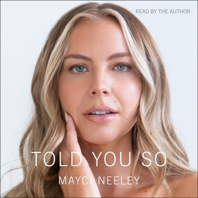 Told You So by Neeley, Mayci
