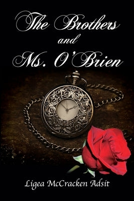 The Brothers and Ms. O'Brien by Adsit, Ligea McCracken