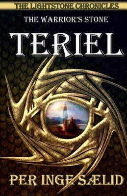 Teriel (The Warrior's Stone) The Lightstone Chronicles, Book 1 by Godwin, E. a.