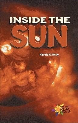 Inside the Sun by Kelly, Harold G.
