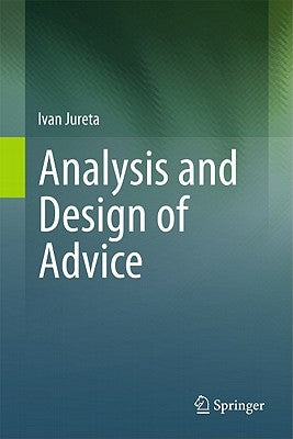 Analysis and Design of Advice by Jureta, Ivan