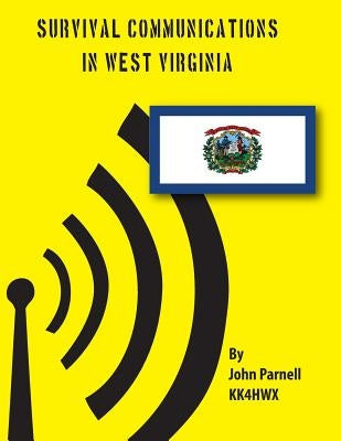 Survival Communications in West Virginia by Parnell, John