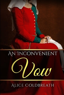 An Inconvenient Vow by Coldbreath, Alice